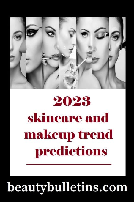 beauty bulletins blog 2023 skincare and makeup trend predictions