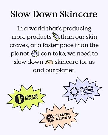 Slow Down Skincare. 1% for the planet, climate neutral, plastic neutral